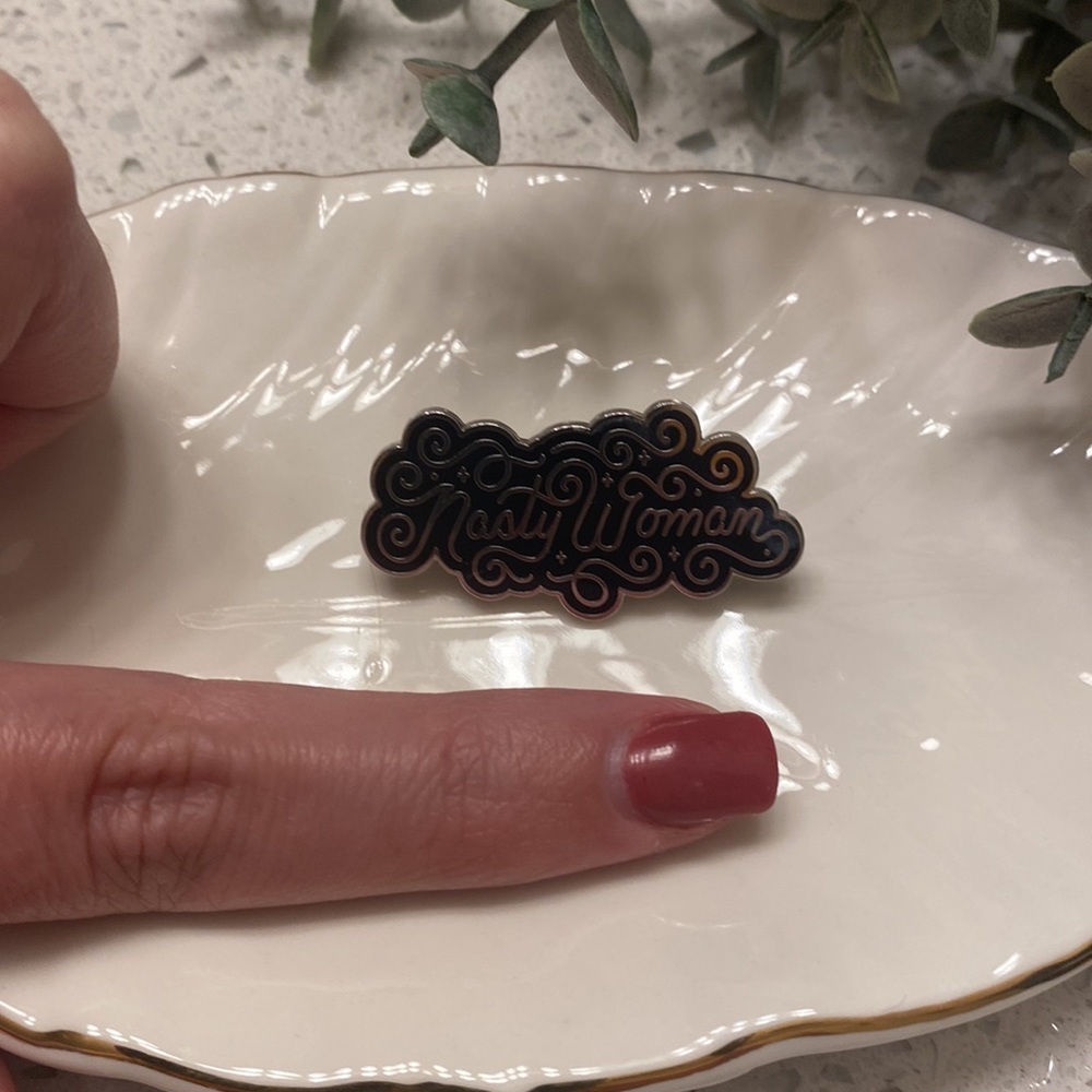 Nasty women pin - Picture 7 of 7